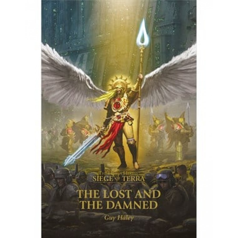 The Lost and the Damned - The Horus Heresy: Siege of Terra Book 2