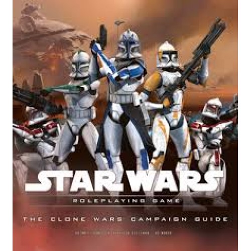 Star Wars Roleplaying Game: The Clone Wars Campaign Guide