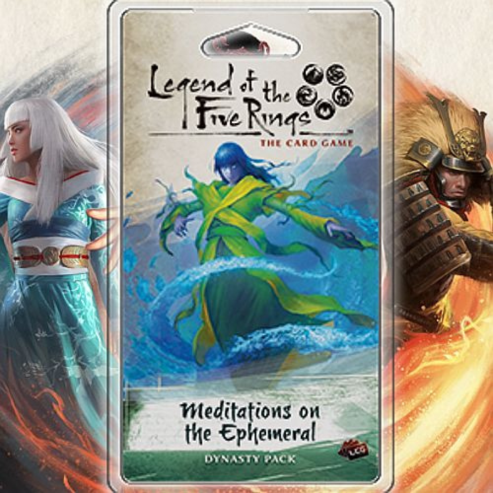 Legend of the Five Rings: The Card Game – Meditations on the Ephemeral 